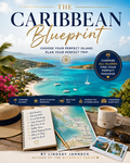 The Caribbean Blueprint: Island-by-Island Comparison & Travel Planning Guide
